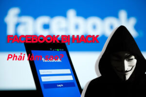 Tại sao facebook bị hack phải làm sao?