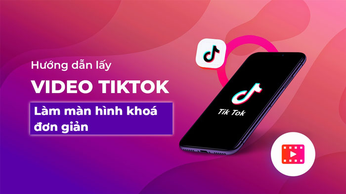 Hướng dẫn cách lấy video tiktok làm màn hình khóa có nhạc