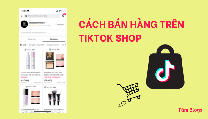 Hướng dẫn bạn cách bán hàng trên Tiktok shop đơn giản với 4 bước